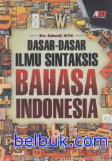 Dasar-dasar Ilmu Sintaksis Bahasa Indonesia